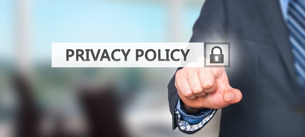 Why is Everyone Updating Their Privacy Policy (and What to Look For)?